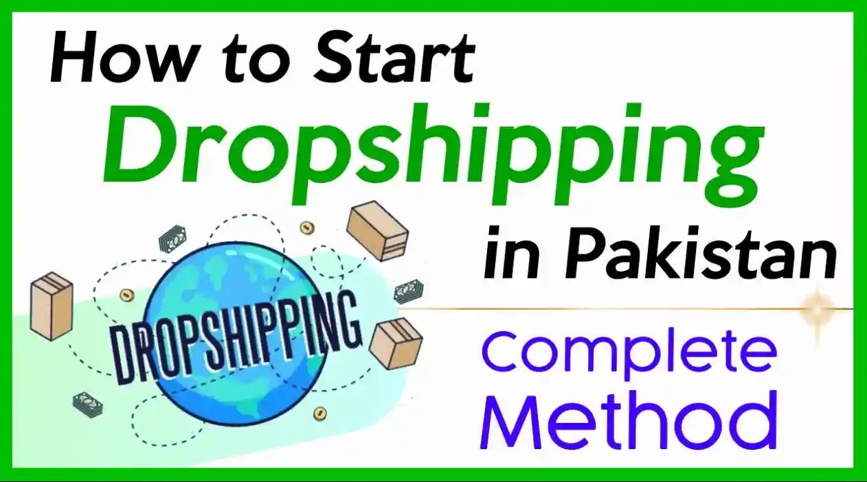 How to Start Dropshipping in Pakistan Complete Method