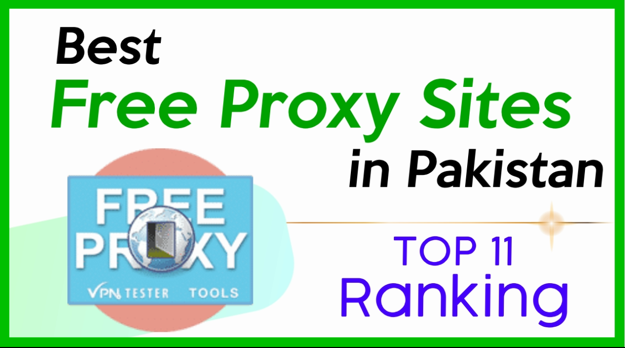Best Free Proxy Sites in Pakistan | List of Best Proxy Websites